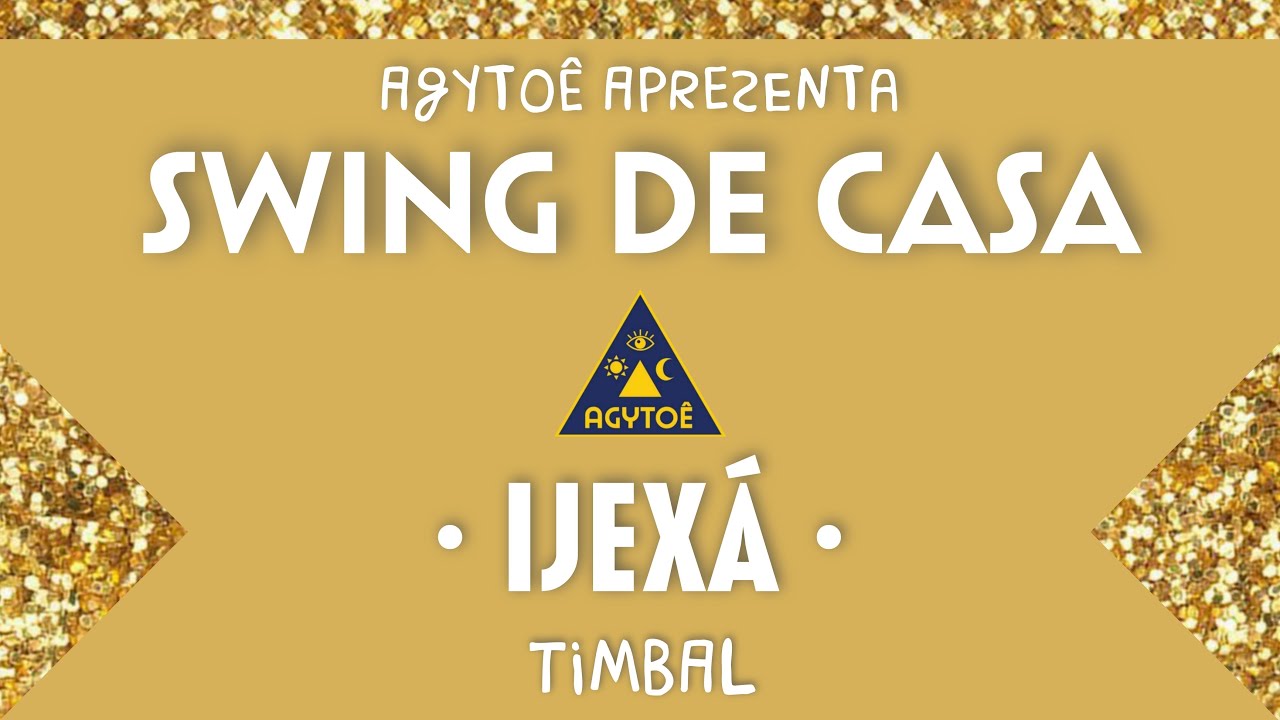Swing de Casa: Timbal do Agytoê • Ijexá