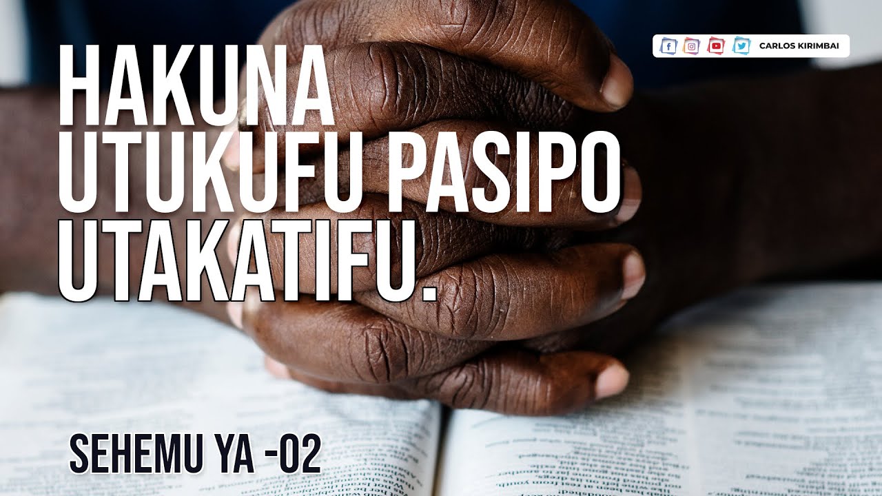 LIVE: SOMO: HAKUNA UTUKUFU PASIPO UTAKATIFU - SEHEMU YA PILI