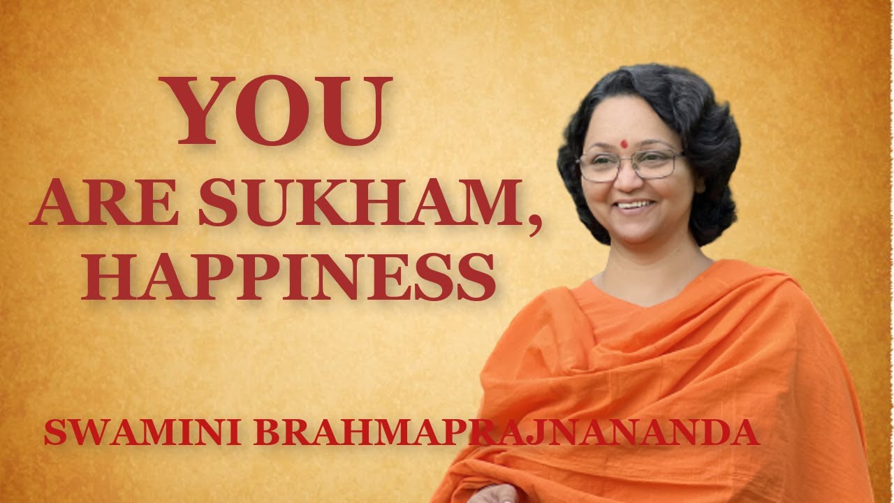 YOU are Happiness l Swamini Brahmaprajnananda