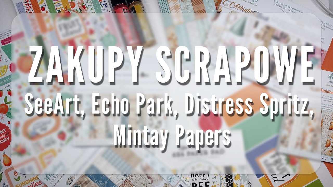 Zaległe zakupy scrapowe 🛍️