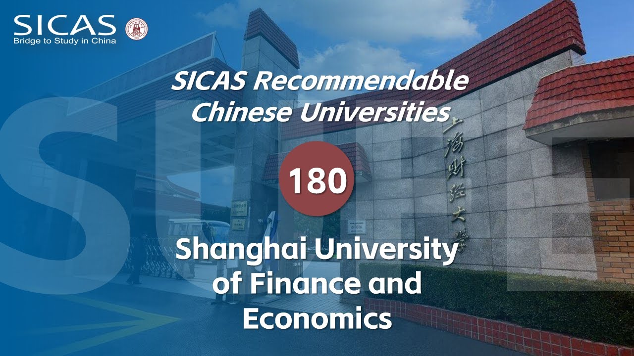 Shanghai University of Finance and Economics--SICAS Recommended Universities 180