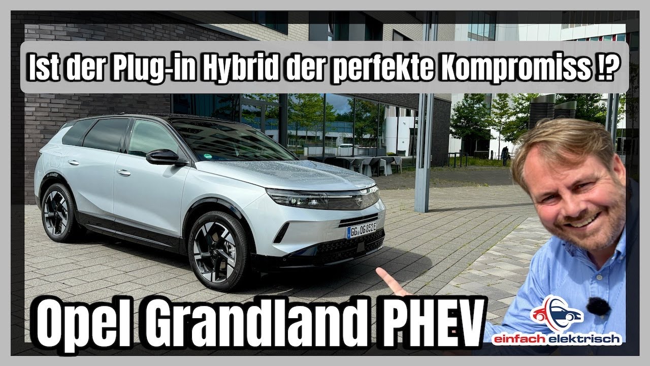 Der neue Opel Grandland PHEV - jetzt bis zu 100 km elektrisch ⁉️