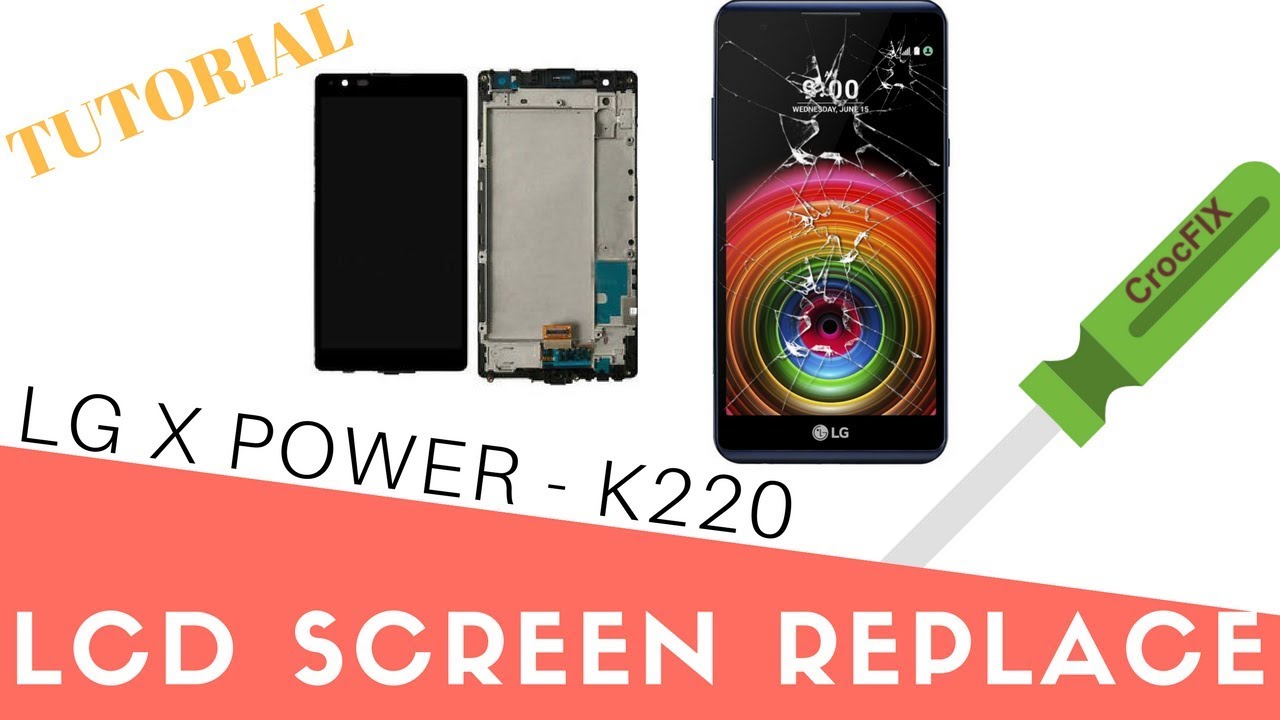 How to replace cracked LCD Screen on LG X Power K220 by CrocFIX