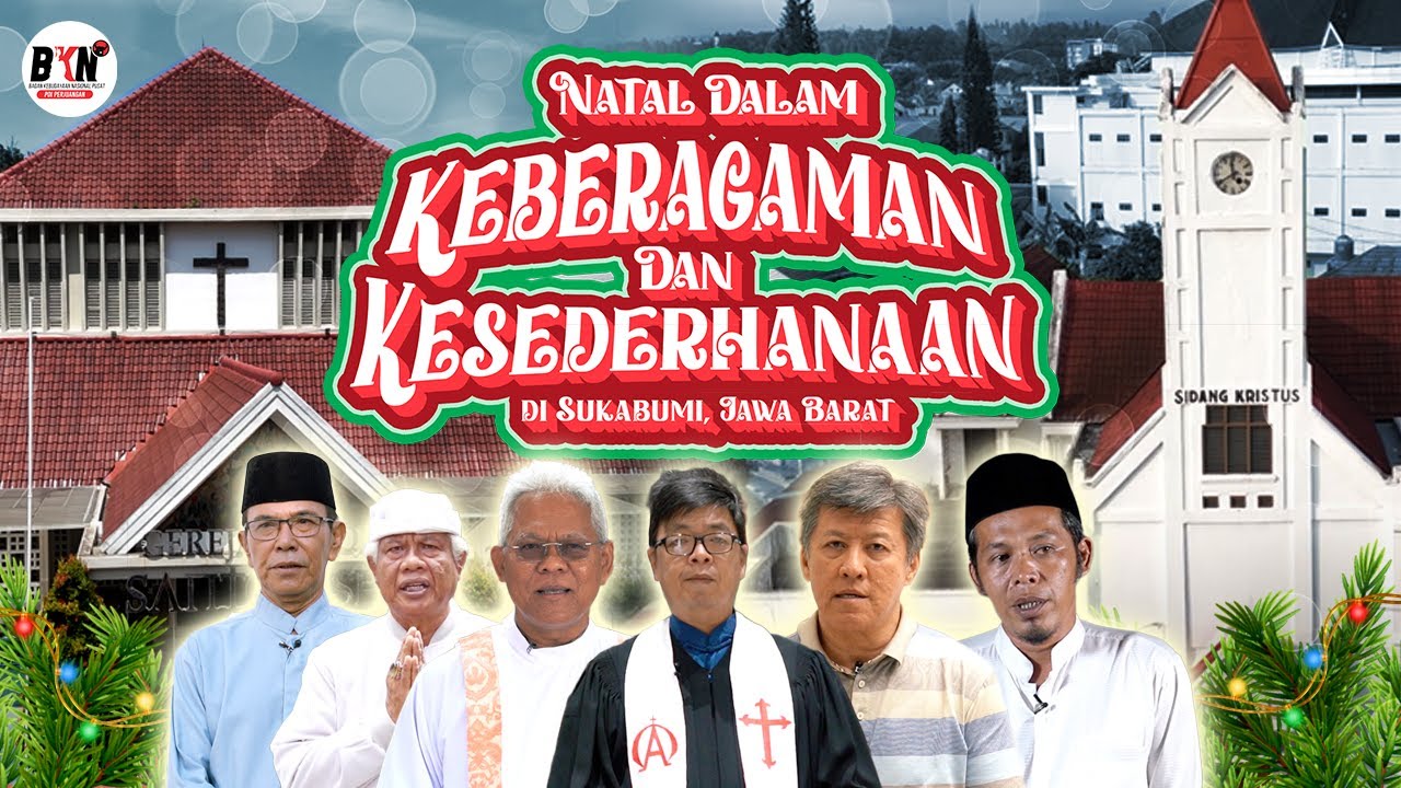 NATAL DALAM KEBERAGAMAN DAN KESEDERHANAAN | CAHAYA NATAL SUKABUMI