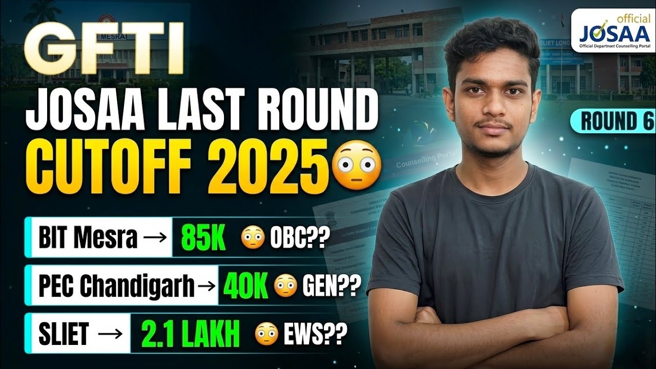 🚨All GFTI Round 6 Cutoffs 😳 (JOSAA 2025 Final Cutoff)