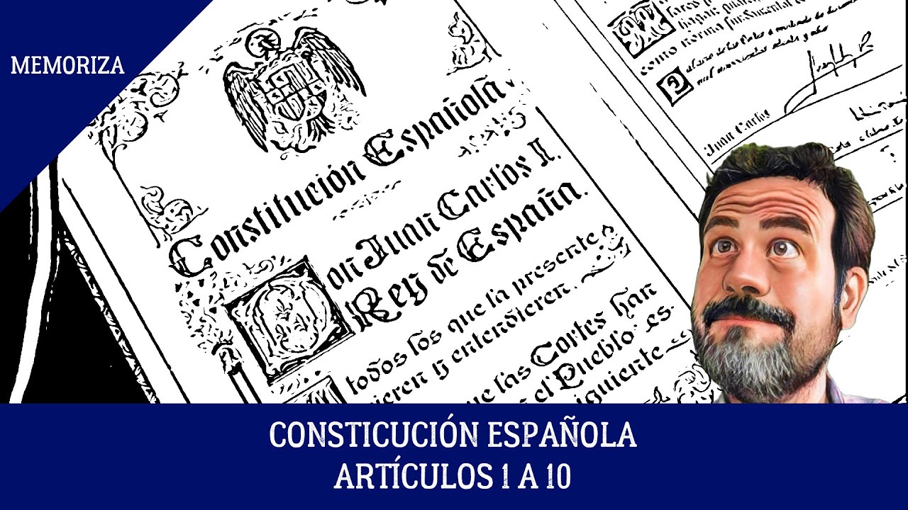 MEMORIZA - CONSTITUCIÓN ESPAÑOLA - ARTÍCULOS 1 A 10
