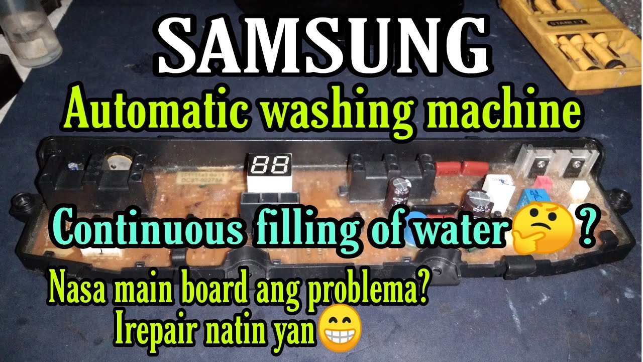 SAMSUNG Automatic Washing machine continuous filling of water [tagalog]