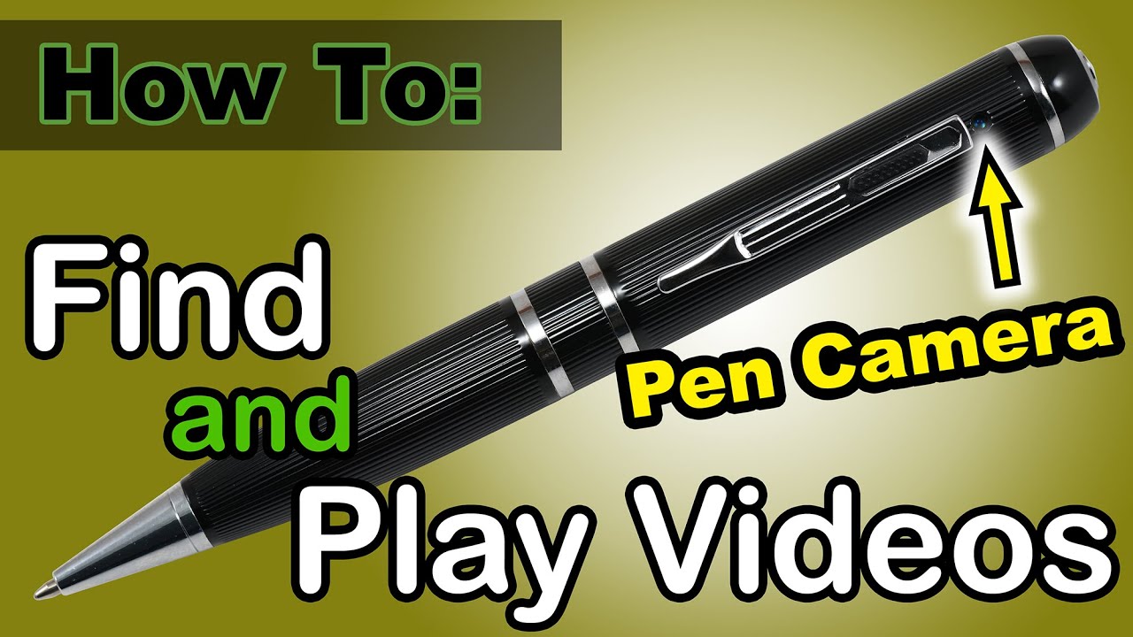 How To: Find and Play Videos On Your Spy Pen Camera