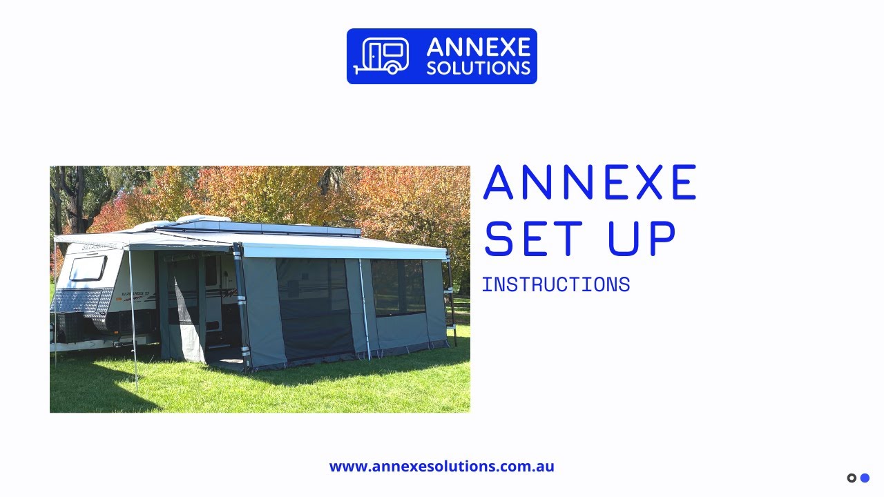 HOW TO SET UP AN ANNEXE - ANNEXE SOLUTIONS 1300 266 393