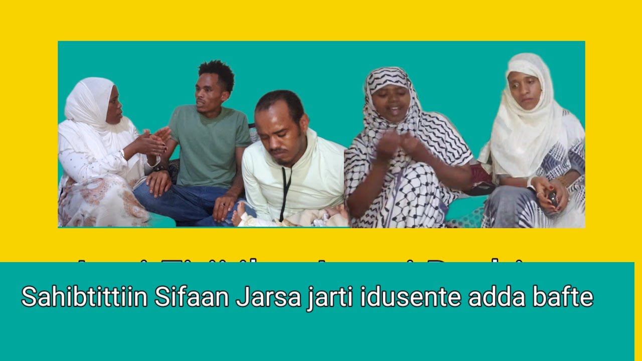 Sahibtittin sifaan jarsa Jarti iduu Demte sifaan firii irrati ilmoo darbissiifte