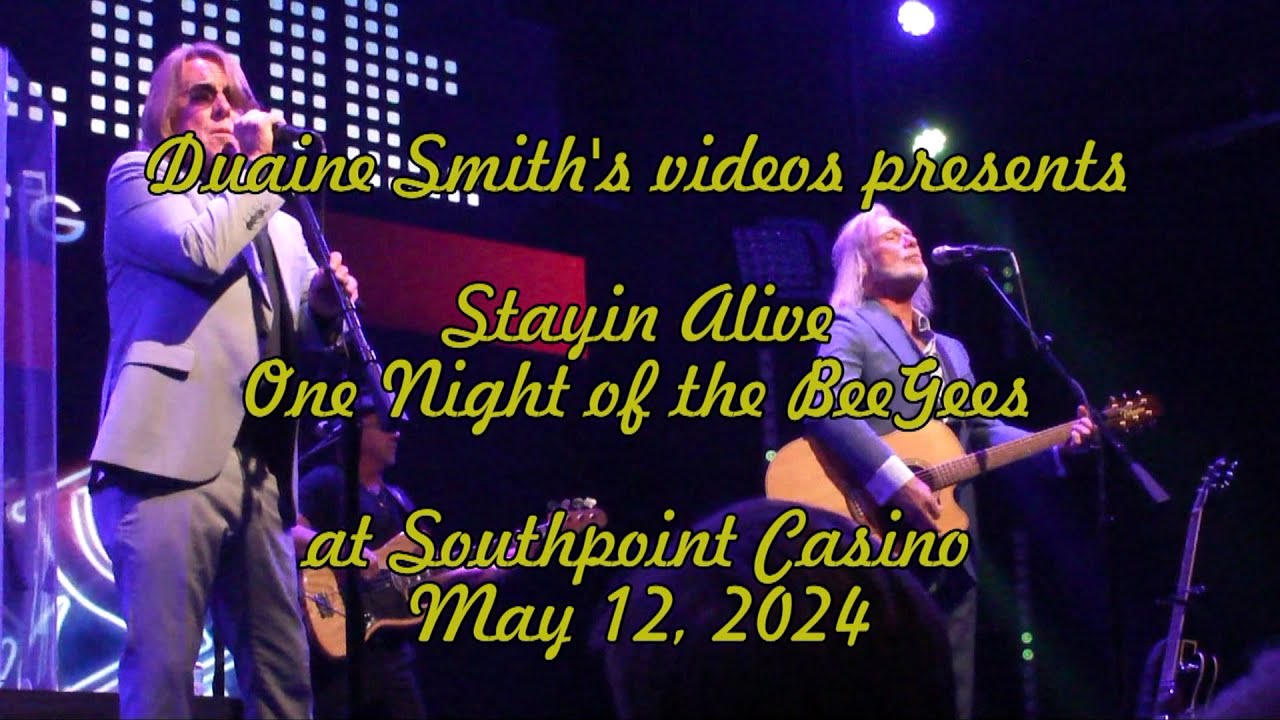 Stayin Alive - One Night of the Bee Gees - May 12, 2024 at Southpoint Casino