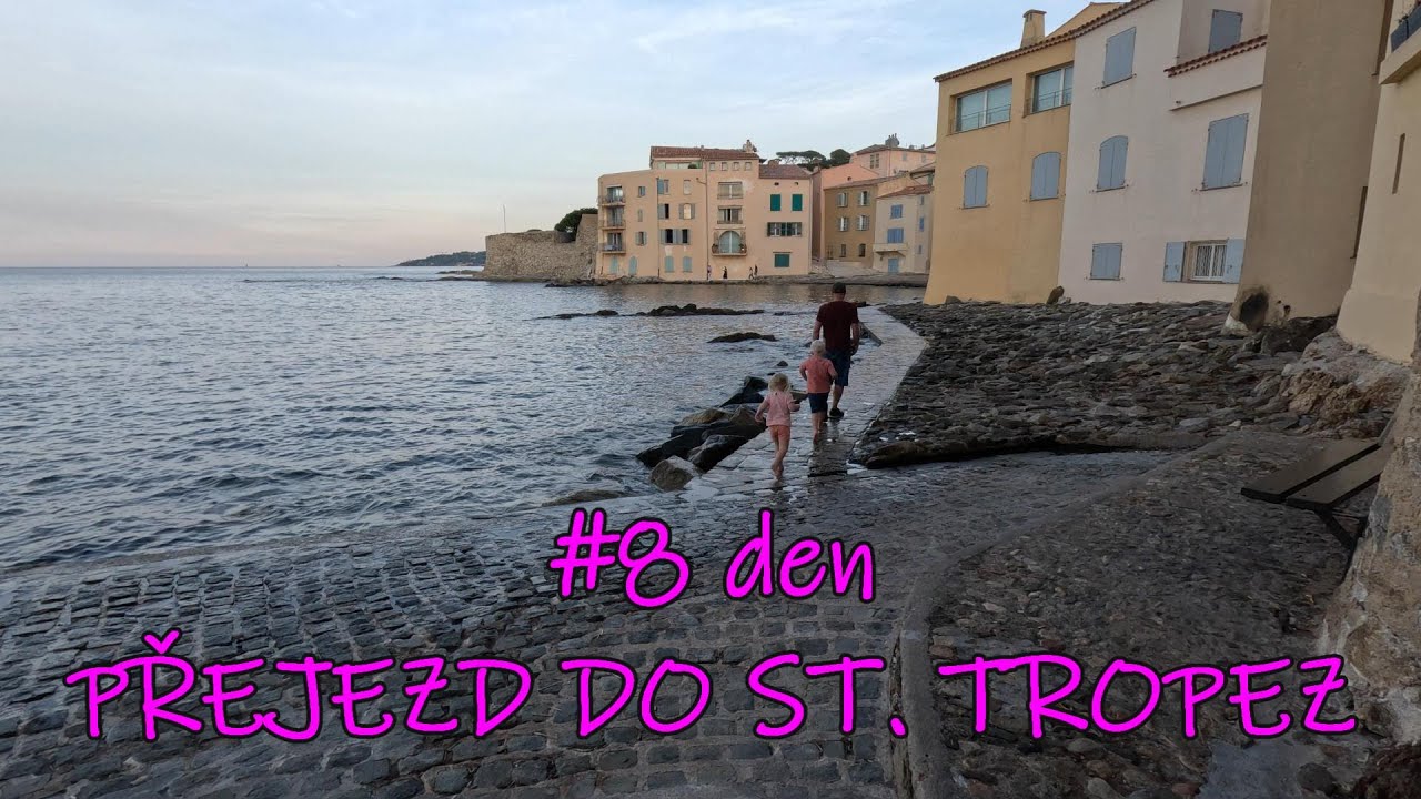 🧭 #8 den Přejezd do Saint Tropez | Itálie | Francie | Španělsko