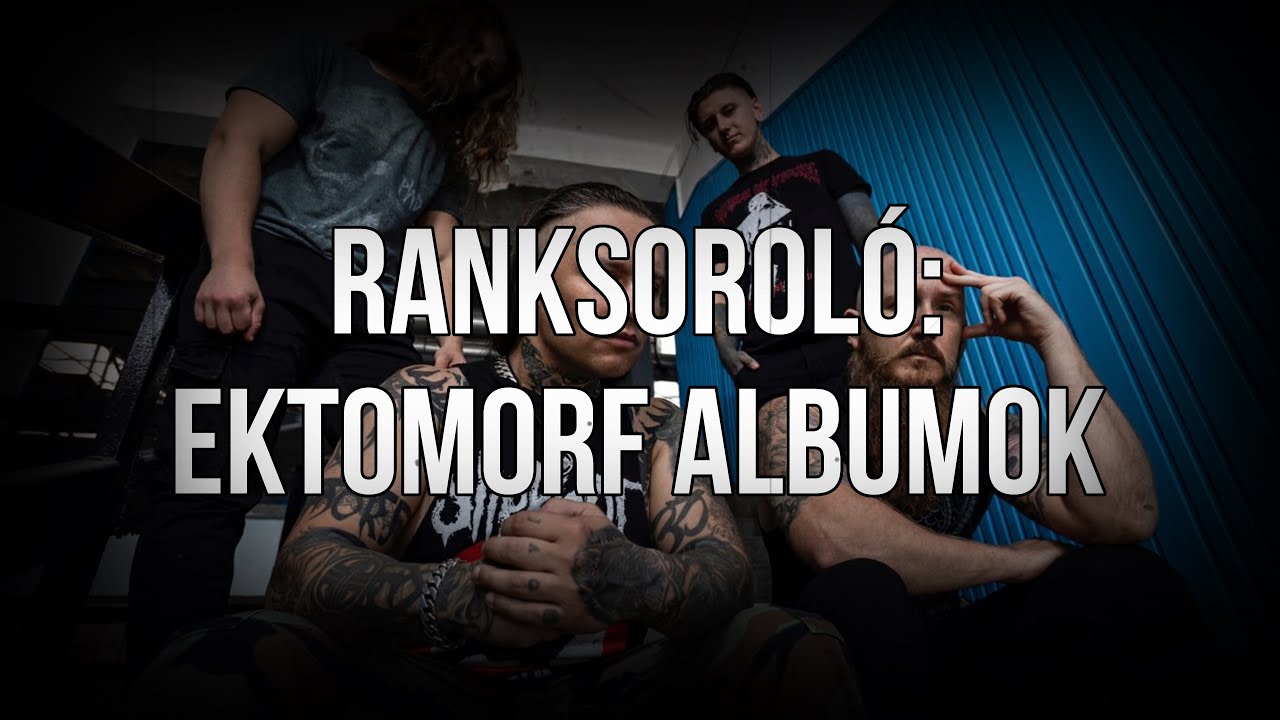 RANKsoroló: Ektomorf albumok 🏴☠️🇭🇺