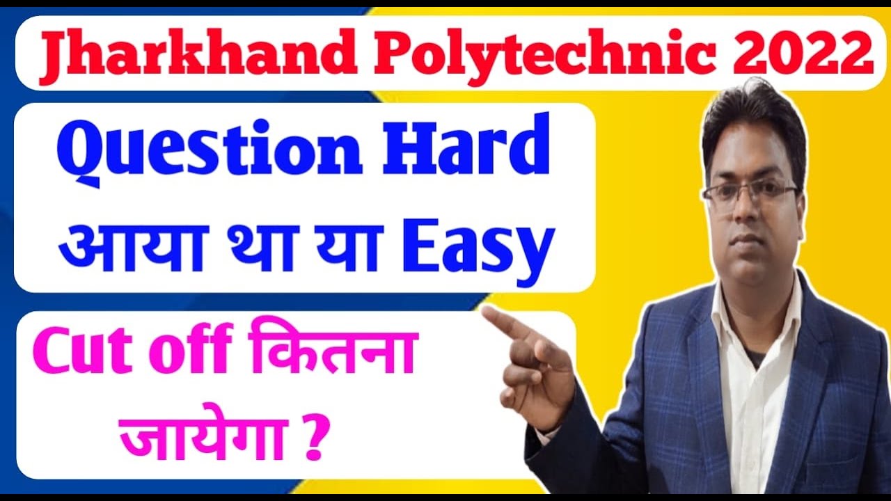 jharkhand polytechnic 2022 / jharkhand polytechnic 2022 Question ka level kaisa tha / cut off