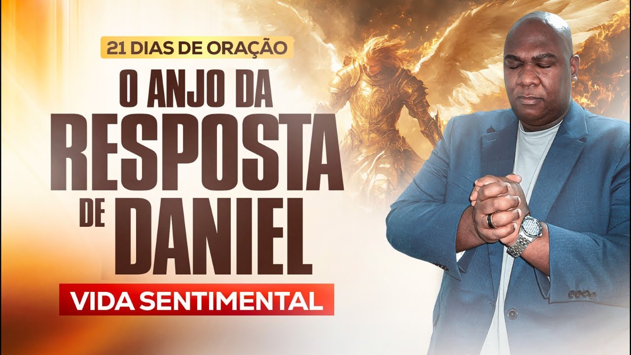 19*DIA O ANJO DE DANIEL TRAZENDO RESPOSTA!