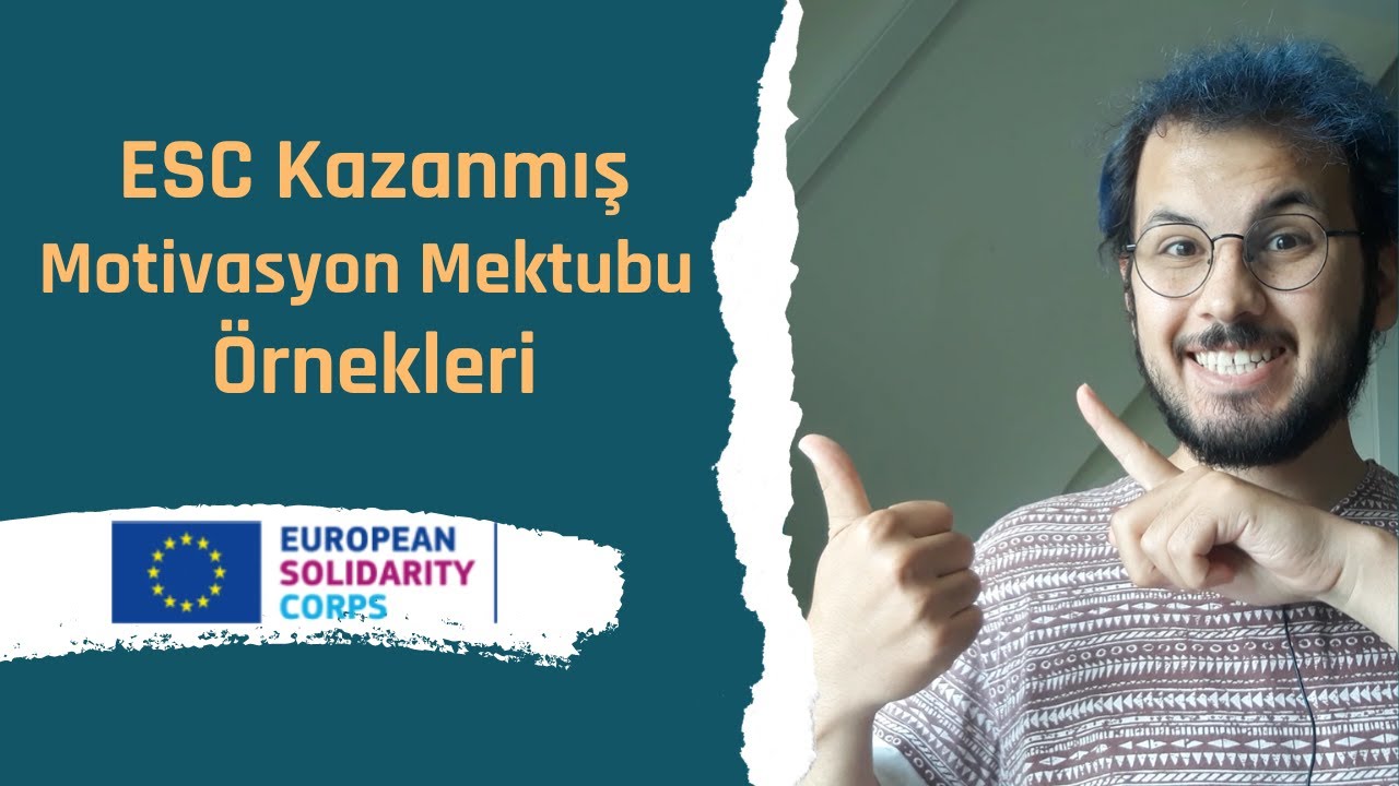 ESC Motivasyon Mektubu Nasıl Hazırlanır? (UYGULAMALI & 2 Seçilmiş Örnek)