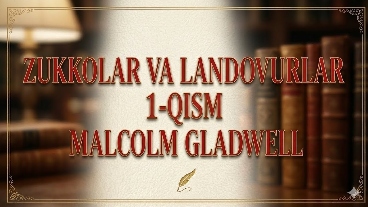Zukkolar va Landovurlar 1-qism   MALCOLM GLADWELL 