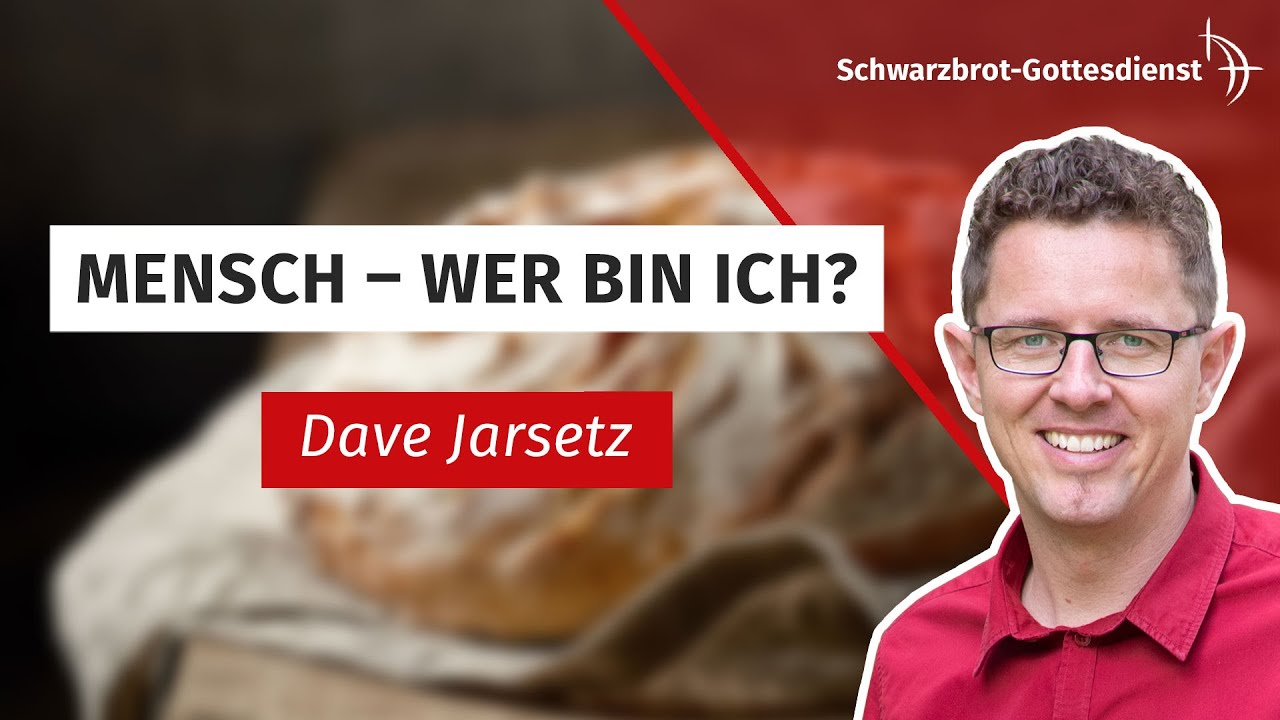 Dave Jarsetz | 17.01.2021 | Schwarzbrot-Gottesdienst