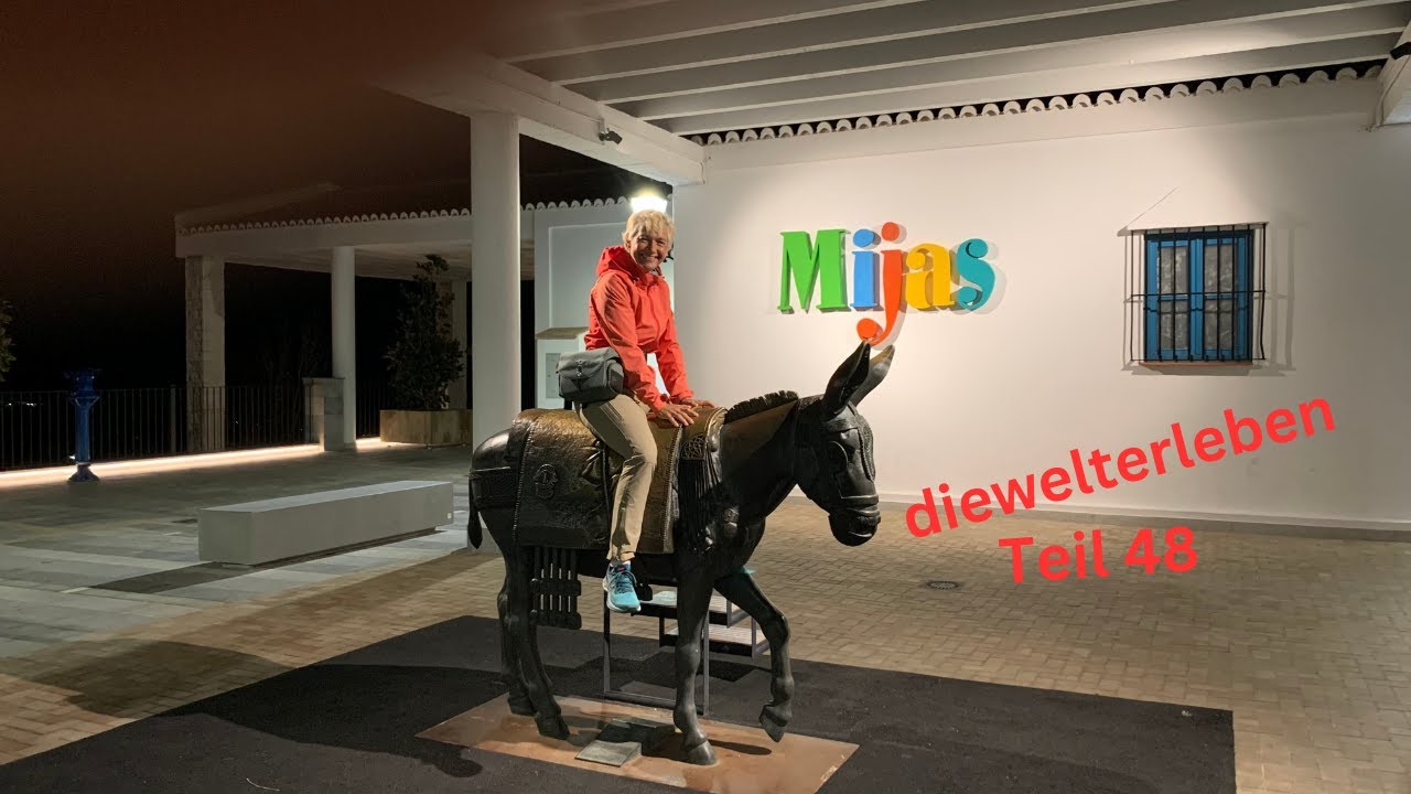 Die Sabbatjahr-Reise Teil 48 - diewelterleben | Mijas