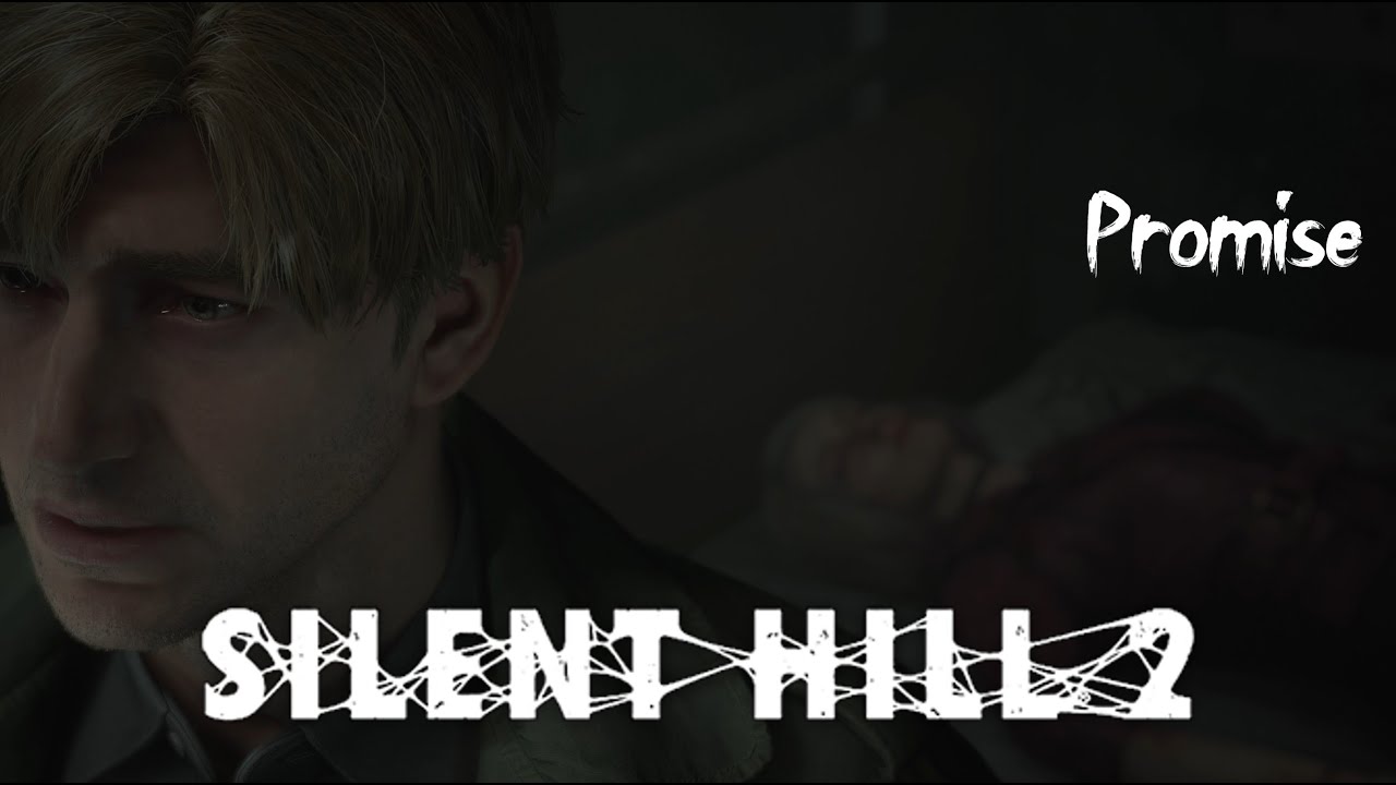 Silent Hill 2 I Promise