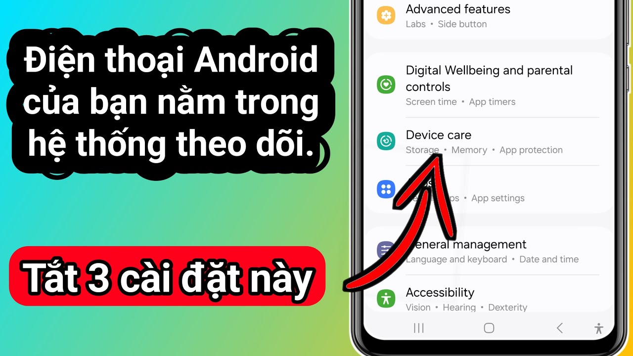 Điện thoại Android theo d&otilde;i v&agrave; nghe l&eacute;n bạn. Tắt ba c&agrave;i đặt n&agrave;y.
