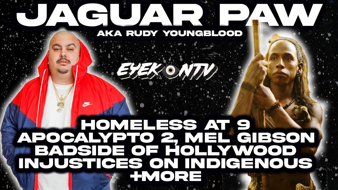 Jaguar Paw - Homeless at 9, Apocalypto 2, Mel Gibson, Badside of Hollywood, Injustices on Indigenous