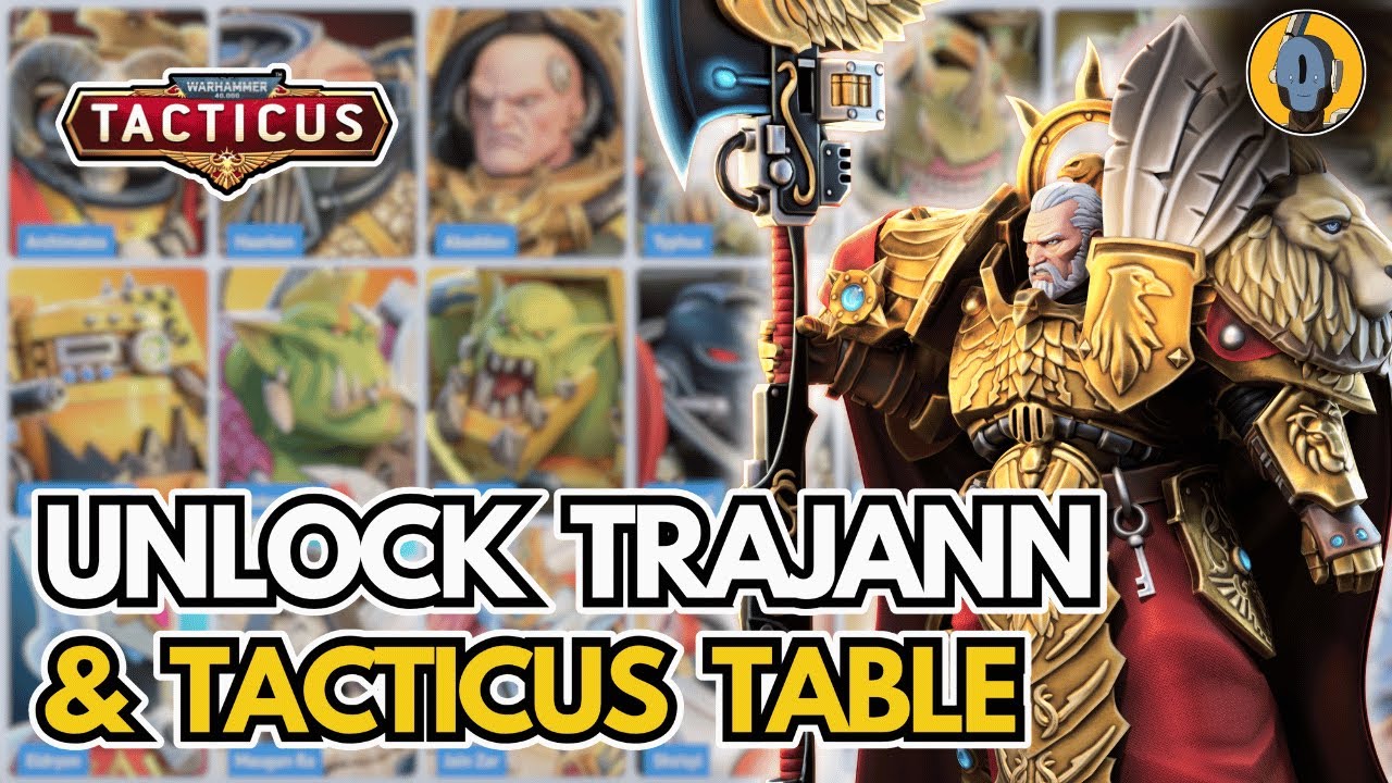 Unlock Trajann Valoris | Updated Guide using TacticusTable | Invaluable New Resource