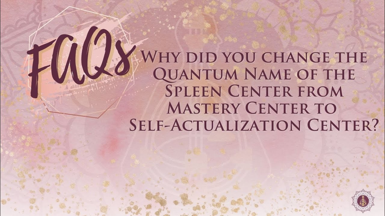 Why did you change the Quantum Name of the Spleen Center?