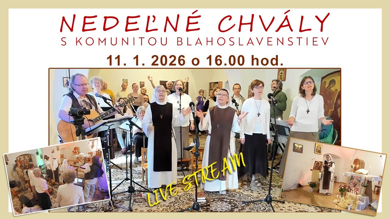 NEDEĽNÉ CHVÁLY S KOMUNITOU BLAHOSLAVENSTIEV