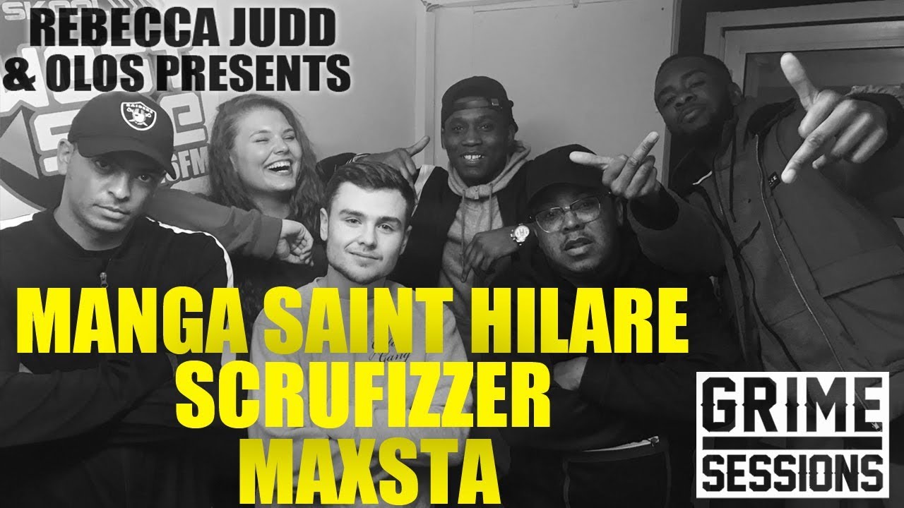 Grime Sessions - Maxsta, Manga Saint Hilare, Scrufizzer