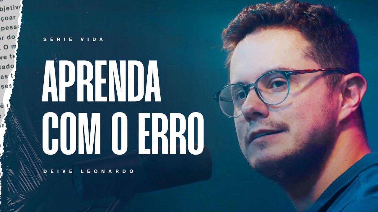 Aprenda com o erro | Deive Leonardo