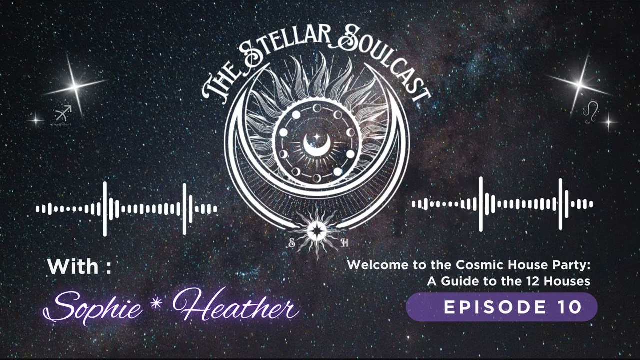 Episode 10 - A Guide to the 12 Houses #astrology #12houses