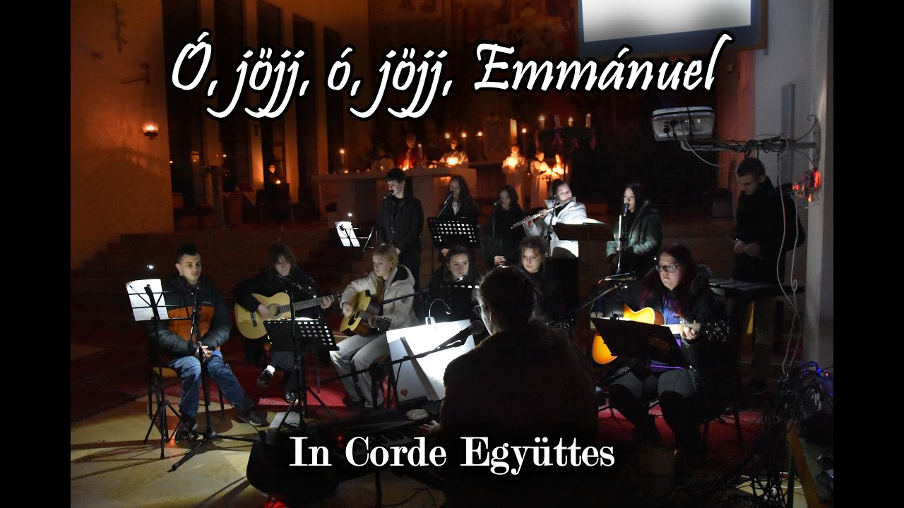In Corde Együttes - Ó, jöjj, ó, jöjj, Emmánuel