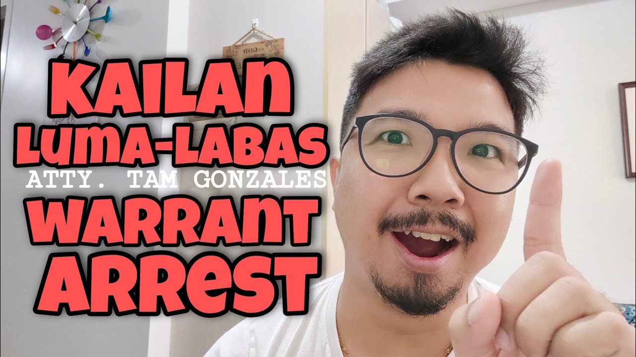 KAILAN LUMALABAS ANG WARRANT #112