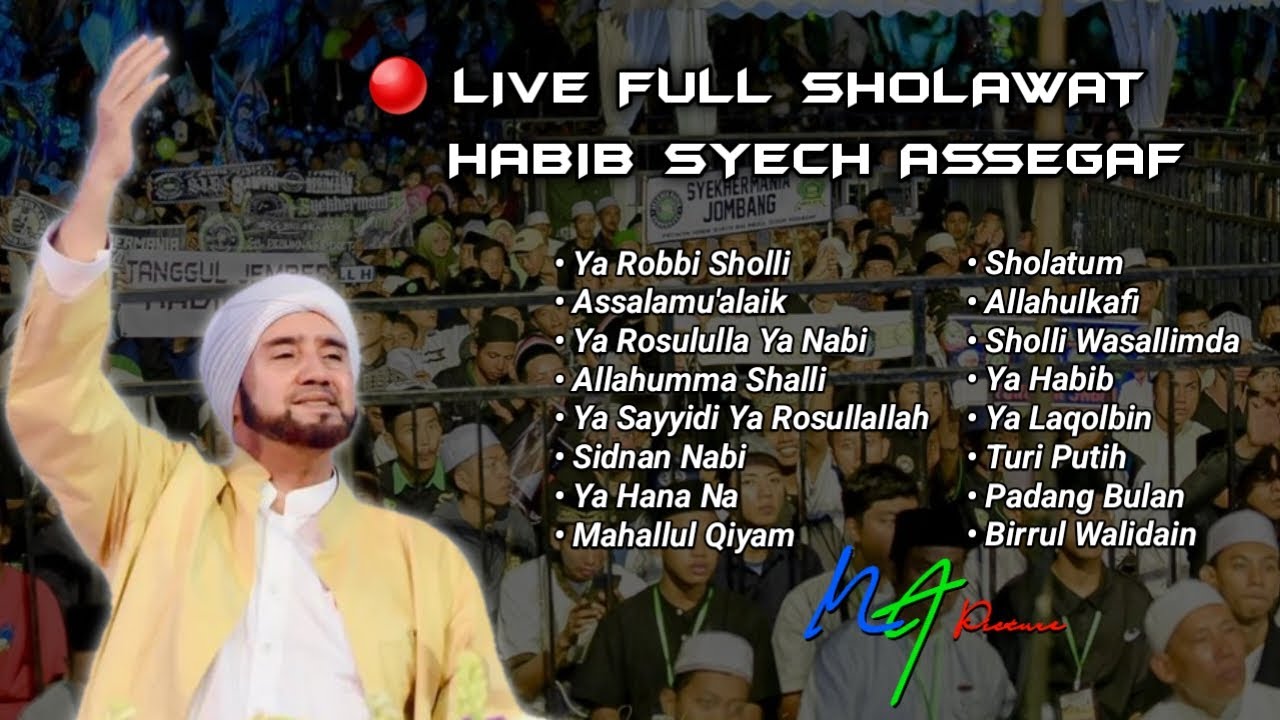 LIVE FULL SHOLAWAT HABIB SYECH ASSEGAF