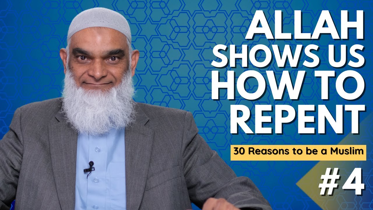 Allah Shows Us How to Repent | 30 Reasons to be a Muslim | Ramadan 2023 Series | Dr. Shabir Ally