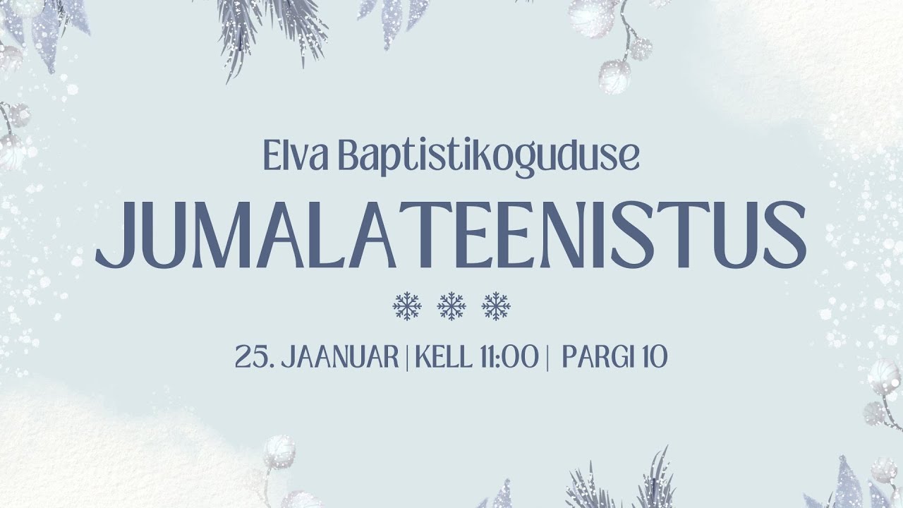 Elva Baptistikoguduse jumalateenistus 25.01.2026