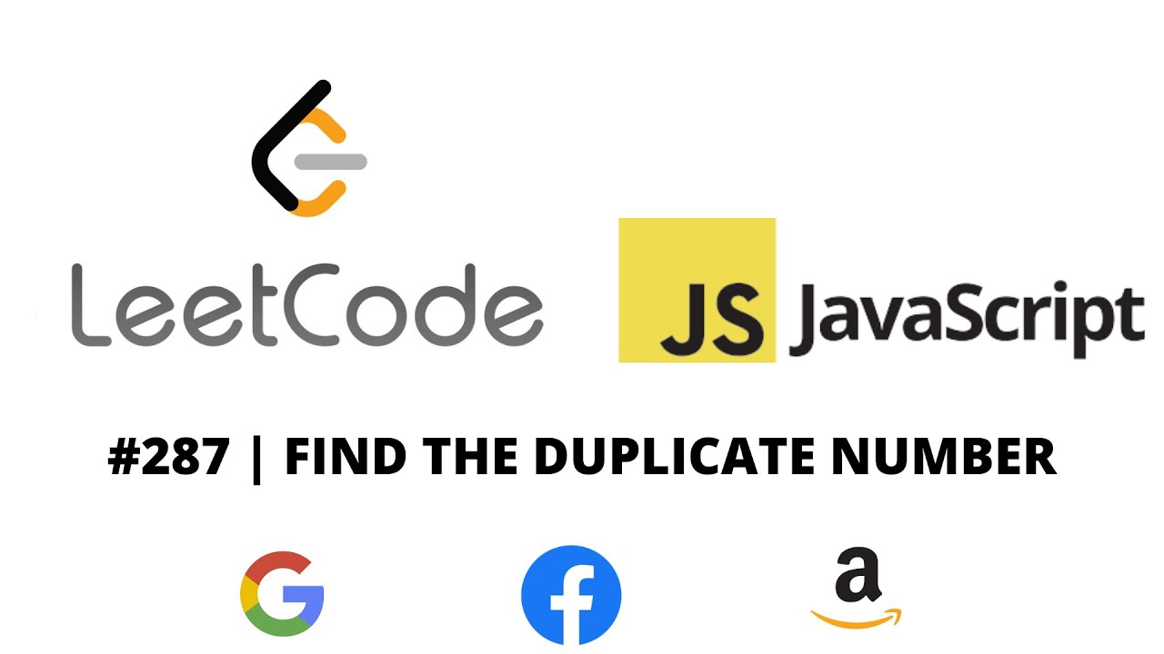 LEETCODE 287 (JAVASCRIPT) | FIND THE DUPLICATE NUMBER