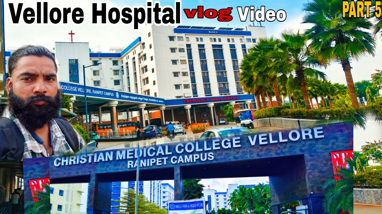 Vellore Hospital Vlog | Christian Medical College Vellore | Part-5 | Last Journey