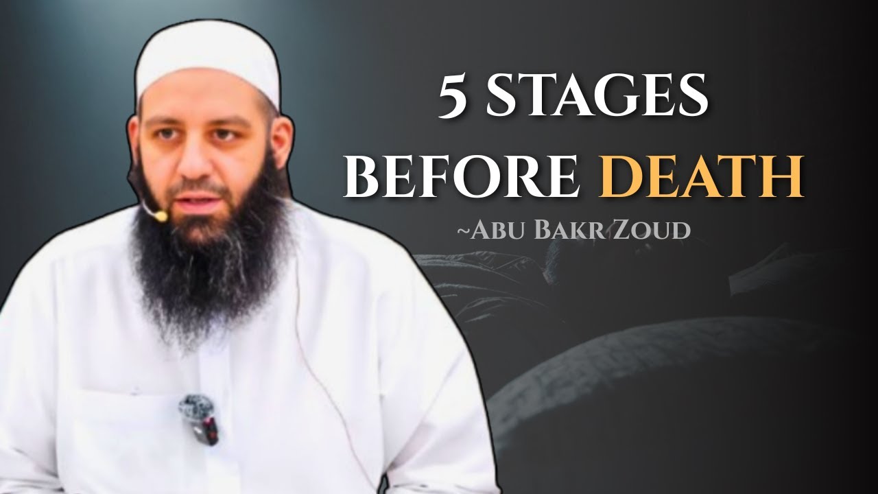 The 5 Stages of Death in Islam That Will Shake Your Heart | Abu Bakr Zoud