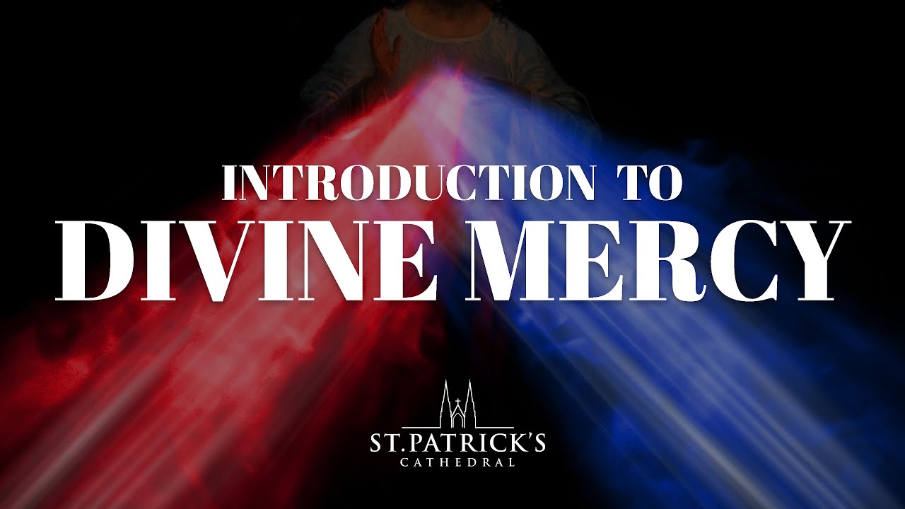 Introduction to Divine Mercy - Colin Nykaza | St. Patrick's Cathedral