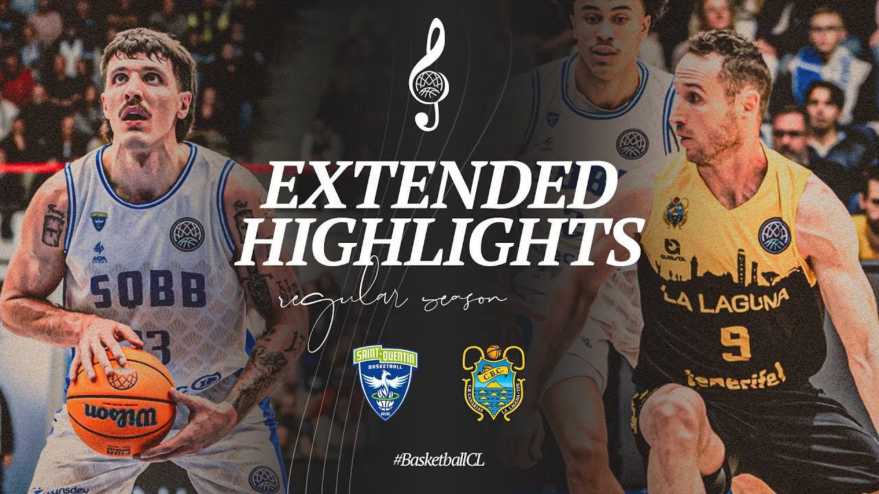 Saint-Quentin Basket-Ball v La Laguna Tenerife | Full Game Highlights | #BasketballCL 2024-25