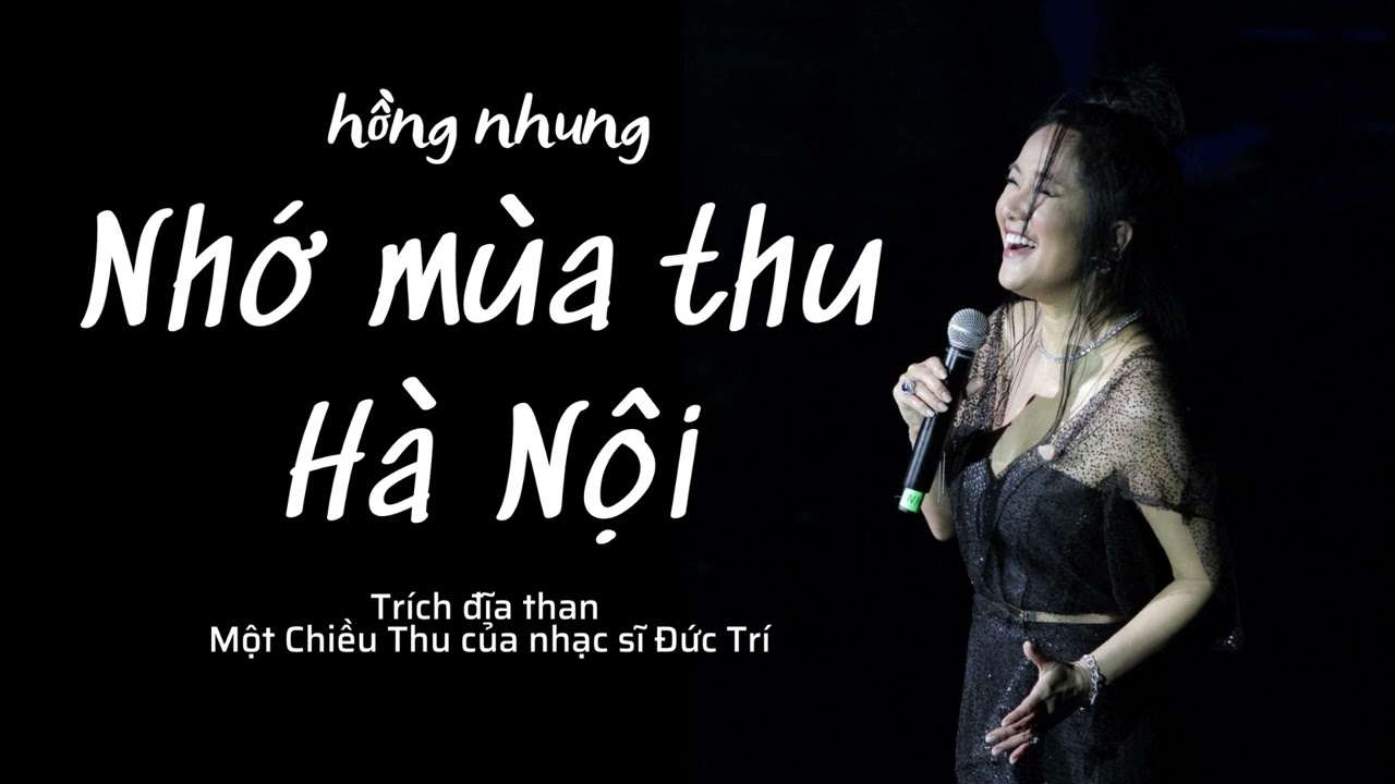 NHỚ MÙA THU HÀ NỘI - HỒNG NHUNG | ĐĨA THAN: MỘT CHIỀU THU (2022)