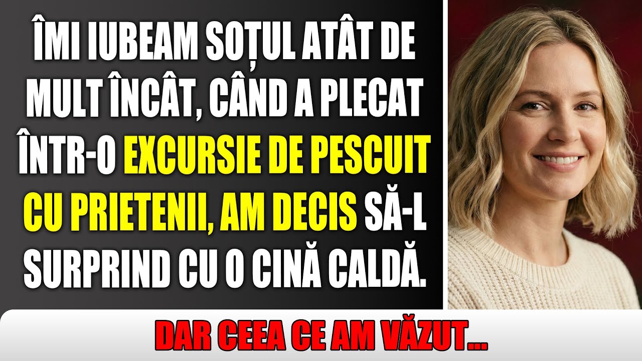 Am decis să-mi surprind soțul la pescuit. Dar când am ajuns…