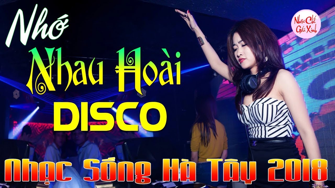Nhạc Sống Hà Tây 2018 MỚI ĐÉT - NGHE HOÀI KHÔNG CHÁN - LK Trữ Tình Bolero Remix Giai Điệu DISCO 2018