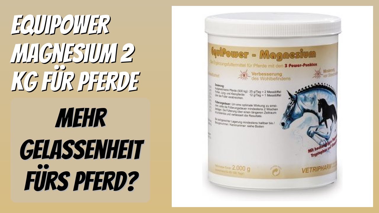 BEWERTUNG (2026): Equipower Magnesium 2 kg für Pferde. Infos