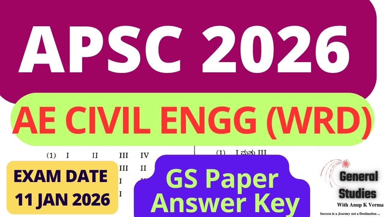 APSC AE CIVIL (WRD DEPT) 2026 | ANSWER KEY | GS PAPER | EXAM DATE : 11 JAN 2026