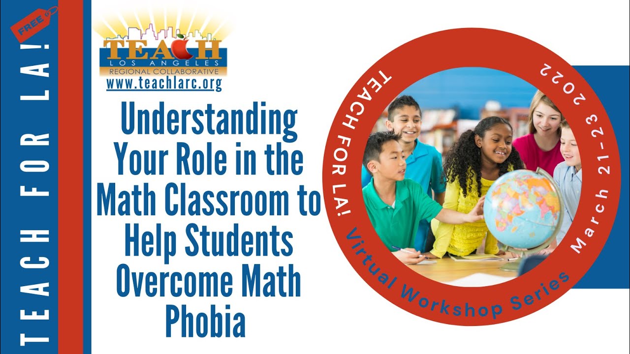 Understanding Your Role in the Math Classroom to Help Students Overcome Math Phobia (Dr. Keao Tano)