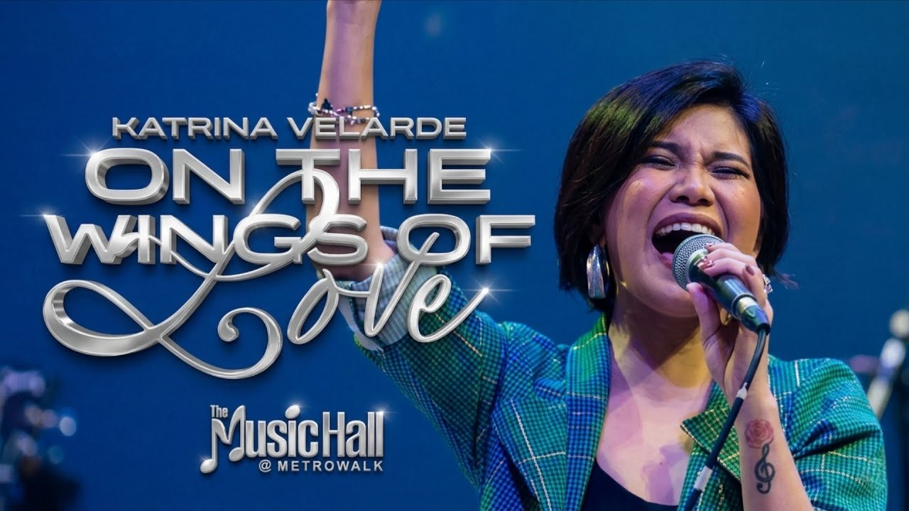 KATRINA VELARDE - On The Wings Of Love (The MusicHall Metrowalk | October 17, 2018) #HD720p
