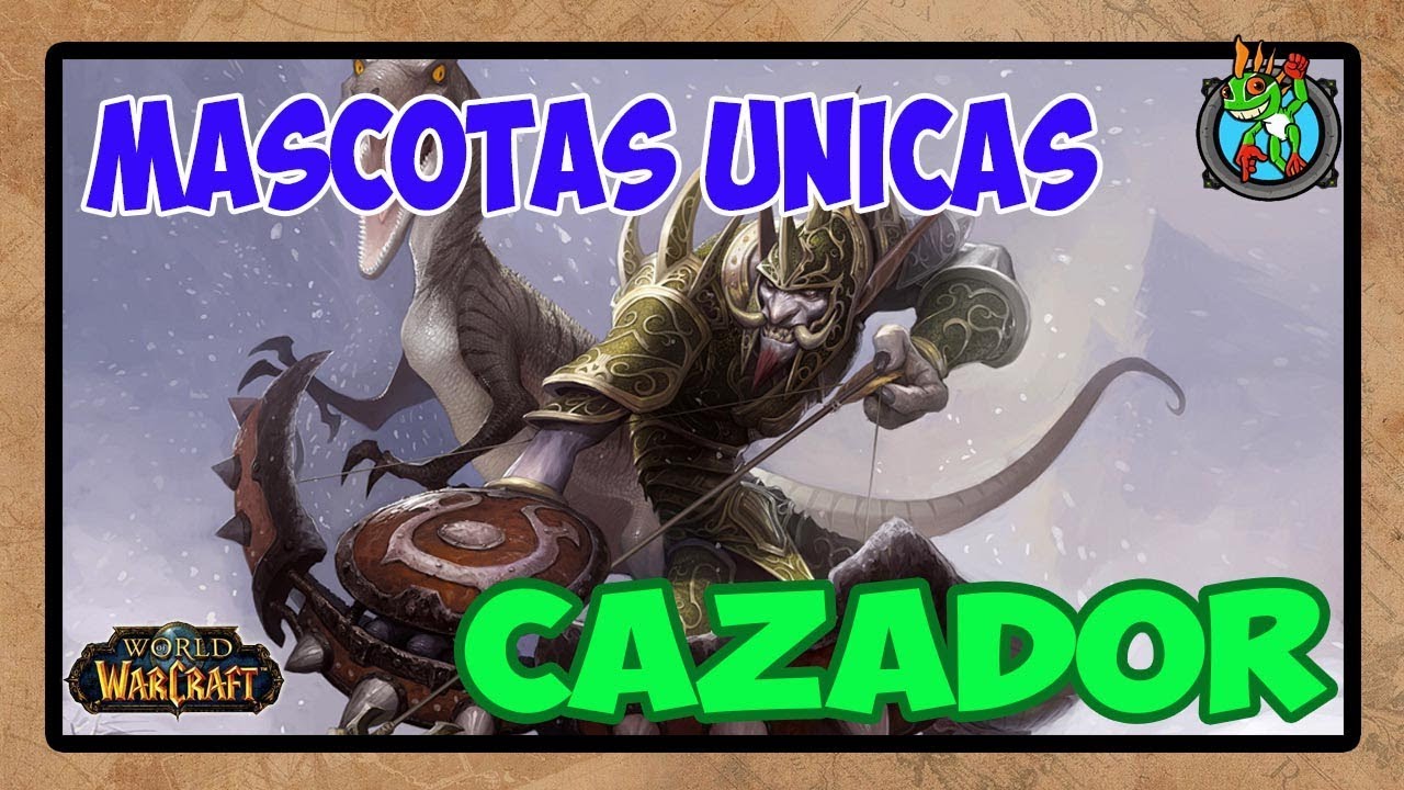 Mascotas UNICAS Cazador | World of Warcraft